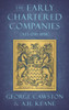 The Early Chartered Companies: (A.D. 1296-1858)