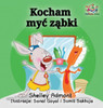 I Love To Brush My Teeth (Polish Language): Polish Children'S Book (Polish Bedtime Collection) (Polish Edition)