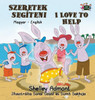 I Love To Help: Hungarian English Bilingual Edition (Hungarian English Bilingual Collection) (Hungarian Edition)