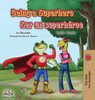 Being A Superhero Ser Un Superhéroe: English Spanish Bilingual Book (English Spanish Bilingual Collection) (Spanish Edition)