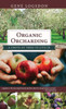 Organic Orcharding: A Grove Of Trees To Live In