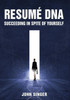 Resume Dna: Succeeding In Spite Of Yourself