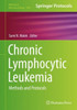 Chronic Lymphocytic Leukemia: Methods And Protocols (Methods In Molecular Biology, 1881)