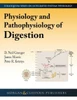 Physiology And Pathophysiology Of Digestion (Colloquium Integrated Systems Physiology: From Molecule To Function To Disease)