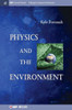 Physics And The Environment (Iop Concise Physics)