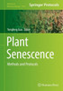 Plant Senescence: Methods And Protocols (Methods In Molecular Biology, 1744)