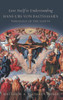 Love Itself Is Understanding: Hans Urs Von Balthasar'S Theology Of The Saints