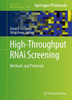 High-Throughput Rnai Screening: Methods And Protocols (Methods In Molecular Biology, 1470)