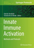 Innate Immune Activation: Methods And Protocols (Methods In Molecular Biology, 1714)