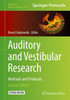 Auditory And Vestibular Research: Methods And Protocols (Methods In Molecular Biology, 1427)