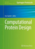 Computational Protein Design (Methods In Molecular Biology, 1529)