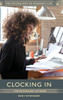 Clocking In: The Psychology Of Work (Psychology Of Everyday Life)