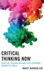 Critical Thinking Now: Practical Teaching Methods For Classrooms Around The World