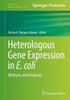Heterologous Gene Expression In E.Coli: Methods And Protocols (Methods In Molecular Biology, 1586)