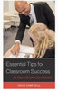 Essential Tips For Classroom Success: 365 Ways To Become A Better Educator