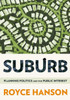 Suburb: Planning Politics And The Public Interest