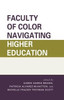 Faculty Of Color Navigating Higher Education