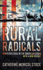 Rural Radicals: Righteous Rage In The American Grain