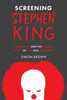 Screening Stephen King: Adaptation And The Horror Genre In Film And Television