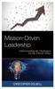 Mission-Driven Leadership: Understanding The Challenges Facing Schools Today