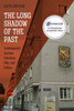 The Long Shadow Of The Past: Contemporary Austrian Literature, Film, And Culture (Studies In German Literature Linguistics And Culture, 181)