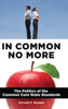 In Common No More: The Politics Of The Common Core State Standards