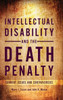 Intellectual Disability And The Death Penalty: Current Issues And Controversies