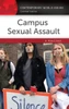 Campus Sexual Assault: A Reference Handbook (Contemporary World Issues)