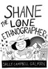Shane, The Lone Ethnographer: A Beginner'S Guide To Ethnography