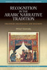 Recognition In The Arabic Narrative Tradition: Discovery, Deliverance And Delusion (Edinburgh Studies In Classical Arabic Literature)