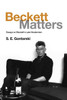 Beckett Matters: Essays On Beckett'S Late Modernism