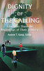 Dignity Of The Calling: Educators Share The Beginnings Of Their Journeys
