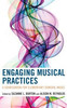 Engaging Musical Practices: A Sourcebook For Elementary General Music