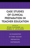Case Studies Of Clinical Preparation In Teacher Education: An Examination Of Three Teacher Preparation Partnerships
