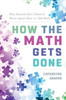 How The Math Gets Done: Why Parents Don'T Need To Worry About New Vs. Old Math