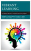 Vibrant Learning: An Integrative Approach To Teaching Content Area Disciplines