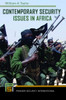 Contemporary Security Issues In Africa (Praeger Security International)