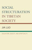Social Structuration In Tibetan Society: Education, Society, And Spirituality (Emerging Perspectives On Education In China)