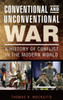 Conventional And Unconventional War: A History Of Conflict In The Modern World