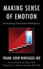 Making Sense Of Emotion: Innovating Emotional Intelligence