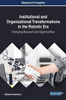 Institutional And Organizational Transformations In The Robotic Era: Emerging Research And Opportunities (Advances In Business Information Systems And Analytics)