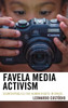 Favela Media Activism: Counterpublics For Human Rights In Brazil