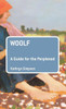 Woolf: A Guide For The Perplexed (Guides For The Perplexed)
