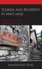 Tourism And Prosperity In Miao Land: Power And Inequality In Rural Ethnic China (The Anthropology Of Tourism: Heritage, Mobility, And Society)