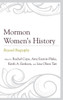 Mormon WomenS History: Beyond Biography (Fairleigh Dickinson University Press Mormon Studies Series)