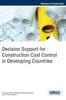 Decision Support For Construction Cost Control In Developing Countries