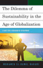 The Dilemma Of Sustainability In The Age Of Globalization: A Quest For A Paradigm Of Development (Globalization And Its Costs)