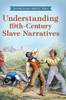 Understanding 19Th-Century Slave Narratives