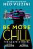 Be More Chill: The Graphic Novel - Hardcover