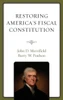 Restoring America'S Fiscal Constitution